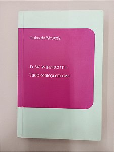 Livro Tudo Comeca em Casa Autor Winnicott, D.w. (1989) [usado]