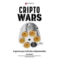 Livro Cripto Wars: a Guerra por trás das Criptomoedas Autor Rickards, James (2018) [usado]