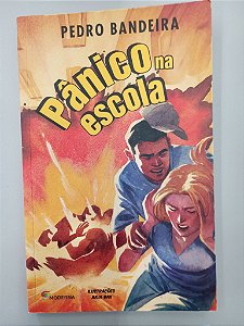 Livro Pânico na Escola Autor Bandeira, Pedro (2014) [usado]