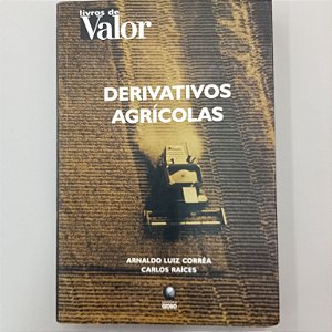 Livro Derivativos Agrícolas Autor Corrêa, Arnaldo Luiz (2010) [usado]
