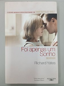 Livro Foi Apenas um Sonho Autor Yates, Richard (2009) [usado]