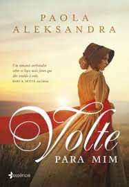 Livro Volte para mim Autor Aleksandra , Paola (2018) [usado]