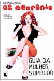 Livro Amanaque 02 Neurônios: Guia da Mulher Superior Autor Hallack, Jô e Outros (2002) [usado]