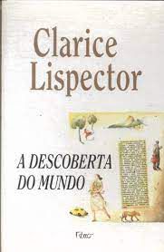 Livro a Descoberta do Mundo Autor Lispector , Clarice (1999) [usado]