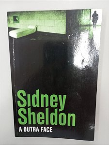 Livro a Outra Face Autor Sheldon, Sidnei (2013) [usado]