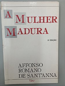 Livro a Mulher Madura Autor Sant´anna, Afonso Romano (1986) [usado]