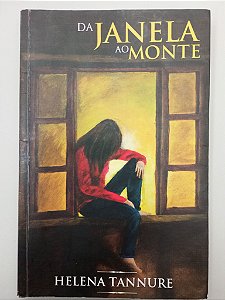 Livro da Janela ao Monte Autor Tannure, Helena (2013) [usado]