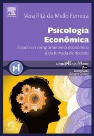 Livro Psicologia Econômica - Estudo do Comportamento Enconômico Autor Ferreira, Vera Rita de Mello (2008) [usado]