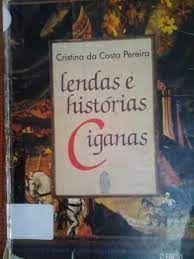 Livro Lendas e Histórias Ciganas Autor Pereira, Cristina da Costa (1991) [usado]