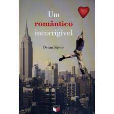 Livro um Romântico Incorrigível Autor Sipher, Devan (2012) [usado]
