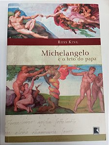 Livro Michelangelo e o Teto do Papa Autor King, Ross (2004) [usado]