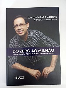 Livro do Zero ao Milhão Autor Wizard, Carlos (2017) [usado]