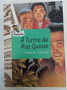 Livro a Turma da Rua Quinze Autor Aquino, Marçal (2005) [usado]