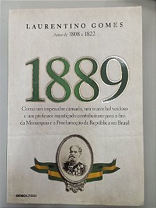 Livro 1889 Autor Gomes, Laurentino (2013) [usado]