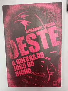 Livro Oeste - a Guerra do Jogo do Bicho Autor Fraga, Alexandre (2014) [usado]