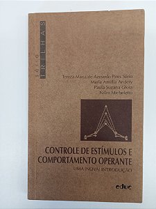 Livro Controle de Estímulos e Comportamento Operante Autor Sério, Tereza Maria de Azevedo (2004) [usado]