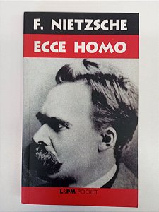 Livro Ecce Homo - de Como a Gente Se Torna o que a Gente e Autor Nietzsche, Friedrich (2005) [usado]