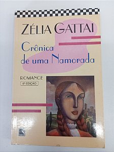 Livro Crônica de Uma Namorada Autor Gattai, Zélia (2002) [usado]