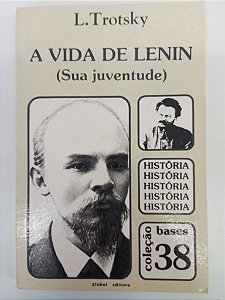 Livro a Vida de Lenin (sua Juventude) Autor Trotsky, L. (1981) [usado]