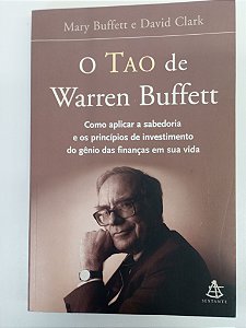 Livro o Tao de Warren Buffett Autor Buffett, Mary (2007) [usado]