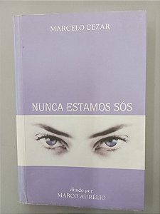 Livro Nunca Estamos Sós Autor Cezar, Marcelo (2013) [usado]