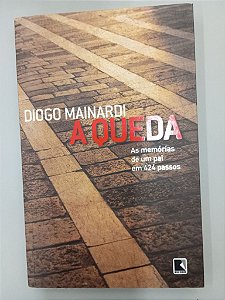 Livro a Queda Autor Mainardi, Diogo (2014) [usado]