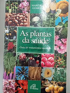 Livro as Plantas da Saúde Autor Gomes, Marcos (2002) [usado]