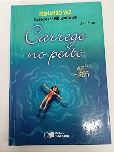 Livro Carrego no Peito Autor Vaz, Fernando (2006) [usado]