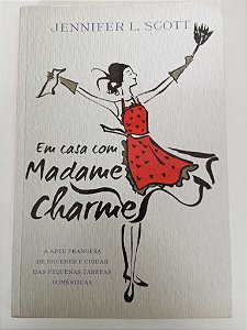 Livro a Casa da Madame Charme Autor Scott, Jennifer L (2015) [usado]