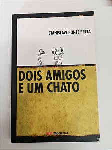 Livro Dois Amigos e um Chato Autor Preta, Stanislaw Ponte (2013) [usado]