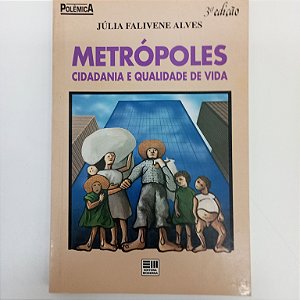 Livro Metrópoles - Cidadania e Qualidade de Vida Autor Alves, Júlia Falivene [usado]