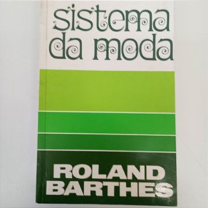 Livro Sistema da Moda Autor Barthes, Roland (1979) [usado]