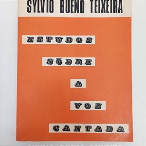 Livro Estudo sobre a Voz Cantada Autor Teixeira, Bueno Teixeira (1970) [usado]
