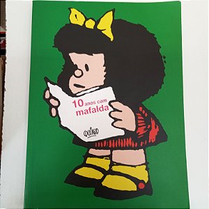 Livro 10 Anos com Mafalda /quino- História em Quadrinhos Autor Quino (2010) [usado]