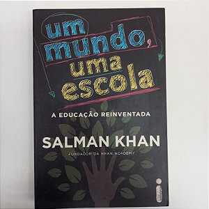 Livro um Mundo Uma Escola Autor Khan, Salman (2013) [usado]