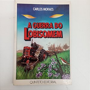 Livro a Guerra do Lobisomem Autor Moraes, Carlos (1984) [usado]