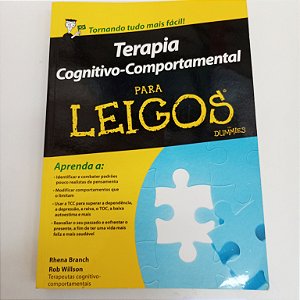 Livro Terapia - Cognitivo-comportamental para Leigos Autor Wilson, Rob (2011) [usado]
