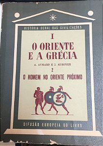 Livro História Geral das Civilizações Vol.2 - o Oriente e a Grécia 2 Autor Aymard, A. (1955) [usado]