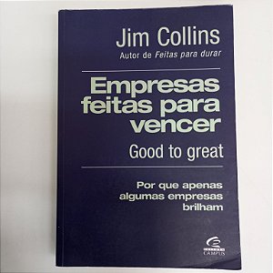 Livro Empresas Feitas para Vencer Autor Collins, Jim (2006) [usado]
