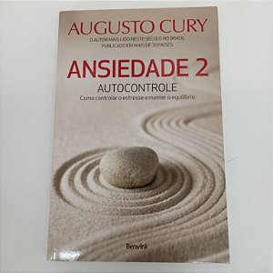 Livro Ansiedade 2 Autor Cury, Augusto (2016) [usado]