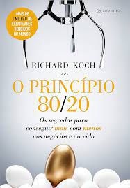 Livro o Princípio 80/20 : os Segredos para Conseguir Mais com Menos nos Negócios e na Vida Autor Koch, Richard (2015) [usado]