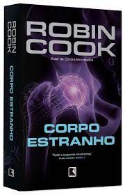 Livro Corpo Estranho Autor Cook, Robin (2011) [usado]