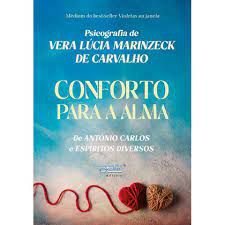 Livro Conforto para a Alma Autor Carvalho, Vera Lúcia Marinzeck de (2023) [usado]