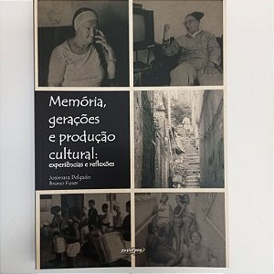 Livro Memória , Gerações e Produção Cultural Autor Delgado, Josimara (2012) [usado]