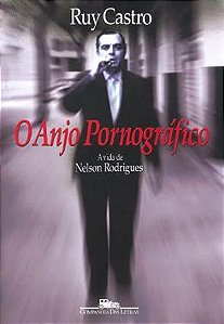Livro o Anjo Pornográfico Autor Castro, Ruy (2000) [usado]
