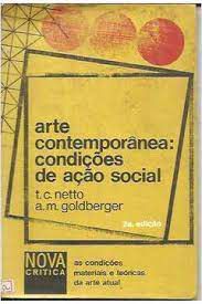 Livro Arte Contemporânea: Condições de Ação Social Autor Netto, T.c. (1969) [usado]