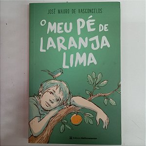 Livro o Meu Pé de Laranja Lima Autor Vasconcelos, José Mauro de (2019) [seminovo]