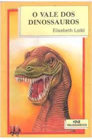 Livro o Vale dos Dinossauros Autor Loibl, Elisabeth (1992) [usado]