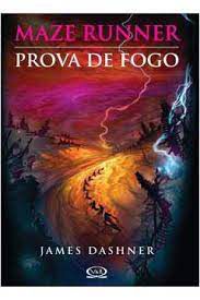 Livro Prova de Fogo - Maze Runner Autor Dashner, James (2011) [usado]