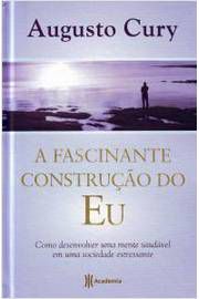Livro a Fascinante Construçao do Eu Autor Cury,algusto (2011) [usado]